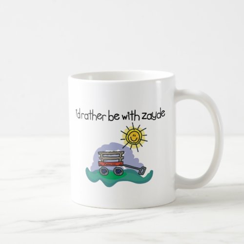 Id Rather be with Zayde Coffee Mug