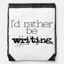 I'd Rather Be Writing Backpack