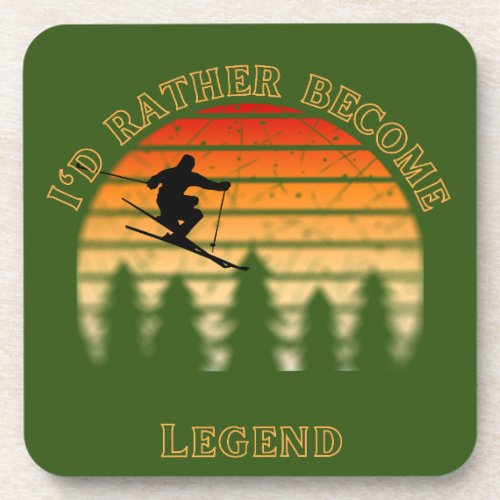 Id Rather Become  a Skiing Legend Beverage Coaster