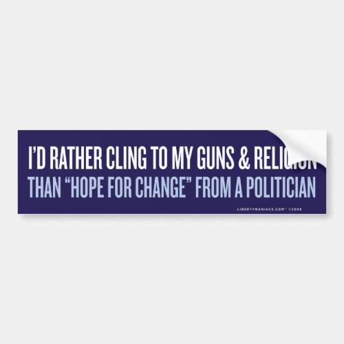Id Rather Cling to Guns  Religion Bumper Sticker