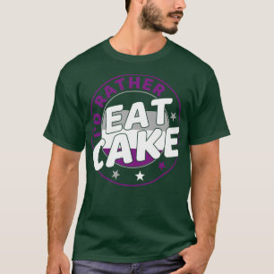 Id rather Eat Cake Funny Ace Pride Asexual Pride L T-Shirt