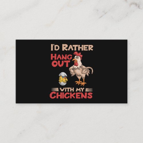 Id Rather Hang Out With My Chickens Funny Farmer C Business Card
