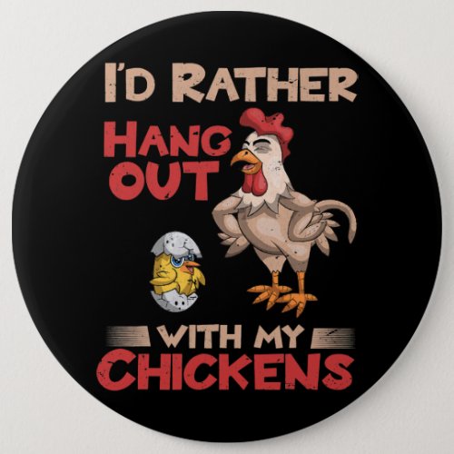Id Rather Hang Out With My Chickens Funny Farmer C Button