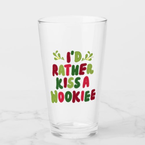Id Rather Kiss A Wookiee Stitched Letter Graphic Glass
