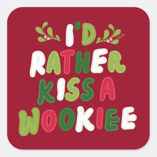 Id Rather Kiss A Wookiee Stitched Letter Graphic Square Sticker