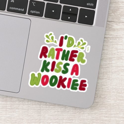 Id Rather Kiss A Wookiee Stitched Letter Graphic Sticker