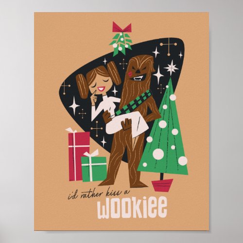 Id Rather Kiss a Wookieee Poster