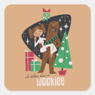 I'd Rather Kiss a Wookieee Square Sticker