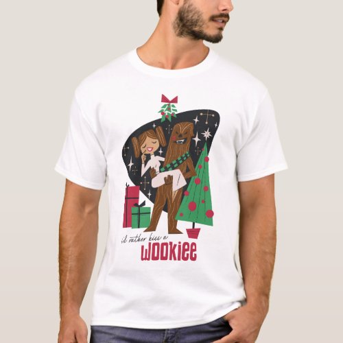 Id Rather Kiss a Wookieee T_Shirt