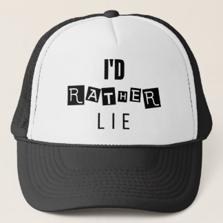 "I'd Rather Lie" Minimal Statement | Trucker Hat