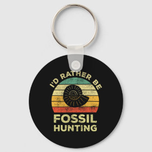 I'd Rather Look For Fossils Keychain