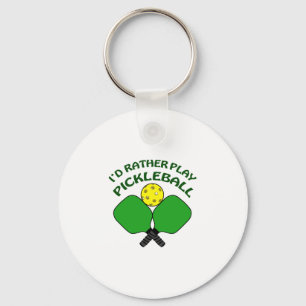 Id Rather Play Pickleball Keychain