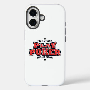 I'd Rather Play Poker iPhone 16 Case