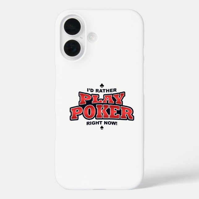 I'd Rather Play Poker Right Now Case-Mate iPhone Case (Back)