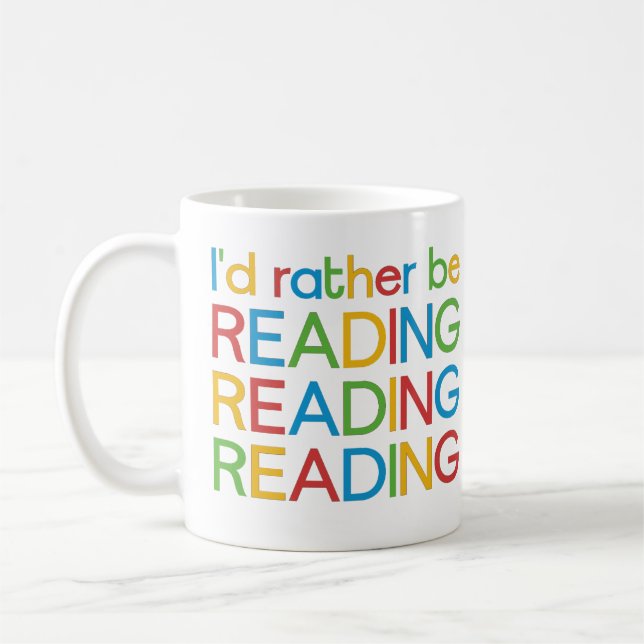 I'd rather read - I'd rather be reading Coffee Mug (Left)