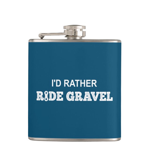 I'd Rather Ride Gravel Flask (Front)
