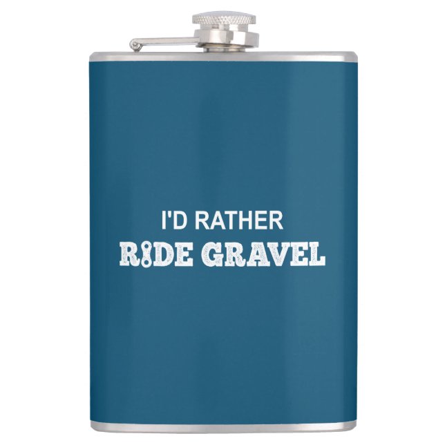 I'd Rather Ride Gravel Flask (Front)