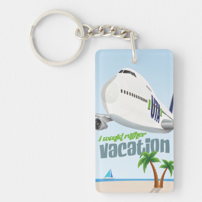 I'd Rather Vacation Airliner Keychain (Front)