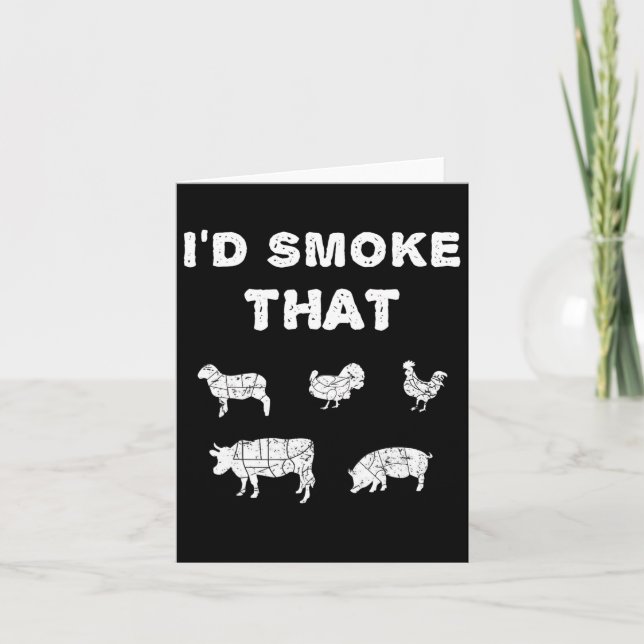 I'd Smoke That Chef Smoker Bbq Gift Tee Culinary C Card (Front)