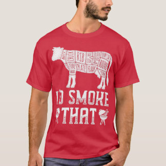 Id Smoke That Cow BBQ for Grillmasters Fathers  T-Shirt