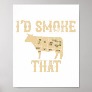 I'd Smoke That Cow Bbq Grilling Gift Poster