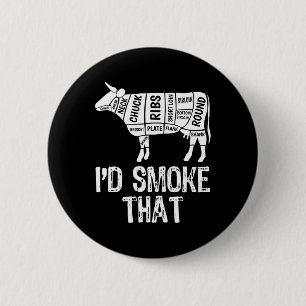 I'd Smoke That Cow Bbq Smoking Grilling Barbecue M Button