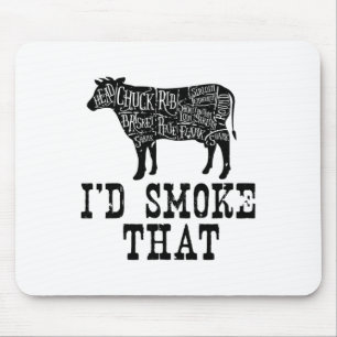 I'd Smoke That Cow - Grillmasters Apparel For Bbq Mouse Pad