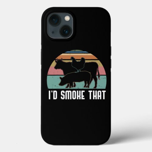 Id Smoke That design Grilling BBQ Smoker Gift Dad  iPhone 13 Case