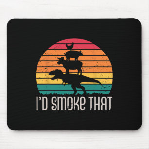 I'd Smoke That Dinosaurs Bbq Grilling Meat Animals Mouse Pad