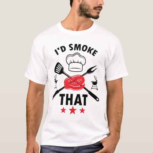 Id Smoke That Funny BBQ Grilling Gift T_Shirt