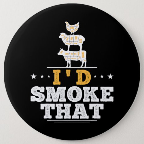 Id Smoke That Funny BBQ Meat Grilling Lovers Gift Button