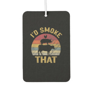 Id Smoke That Funny BBQ Meat Smoker Grill Gift Air Freshener