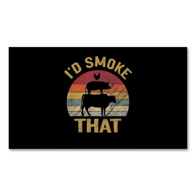 Id Smoke That Funny BBQ Meat Smoker Grill Gift Business Card Magnet (Front)