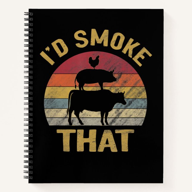 Id Smoke That Funny BBQ Meat Smoker Grill Gift Notebook (Front)