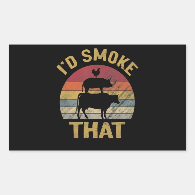 Id Smoke That Funny BBQ Meat Smoker Grill Gift Rectangular Sticker (Front)