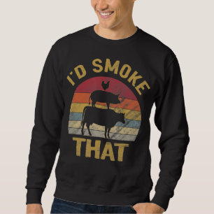Id Smoke That Funny BBQ Meat Smoker Grill Gift Sweatshirt