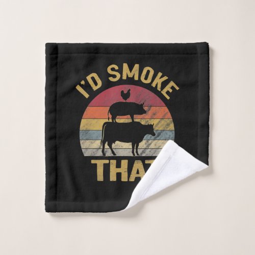 Id Smoke That Funny BBQ Meat Smoker Grill Gift Wash Cloth