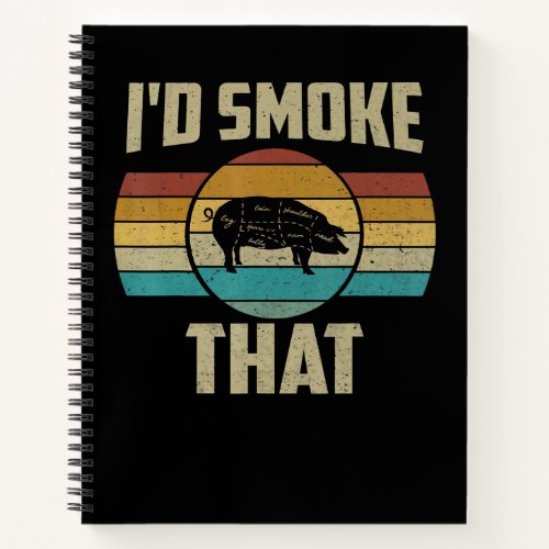 Id Smoke That Funny Retro BBQ Pig Meat Grill Gifts Notebook