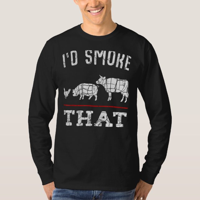I'd Smoke That Meat Barbeque Backyard Gathering Fr T-Shirt (Front)