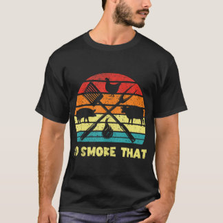 I'd Smoke That - Retro Grilling BBQ Smoker Dad Gif T-Shirt
