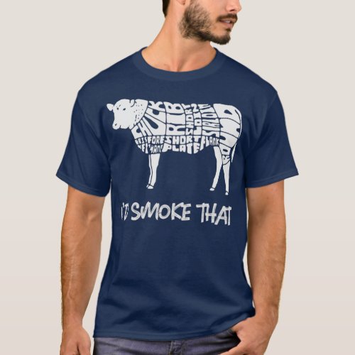 Id smoke that  T_Shirt