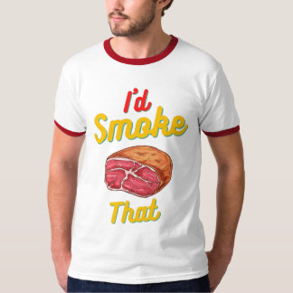 I'd smoke that Women's T-Shirts