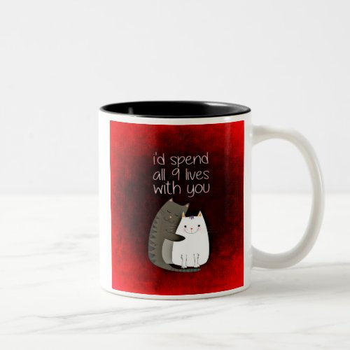 Id Spend All 9 Lives With You Cat Coffee Mug