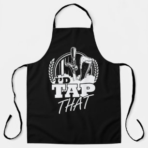 I'd Tap That   Craft beer   Beer lover Apron