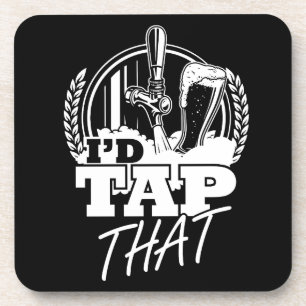 I'd Tap That Craft beer Beer lover Beverage Coaster