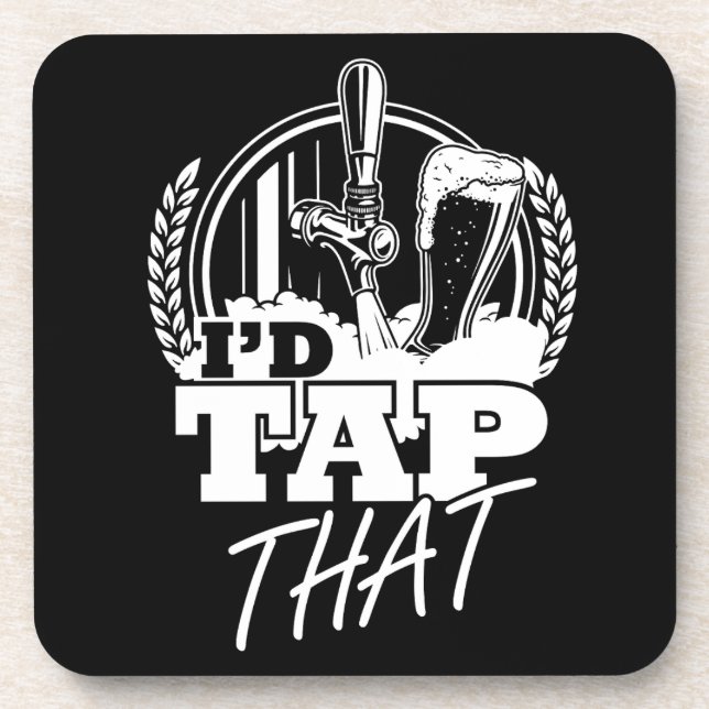 I'd Tap That | Craft beer | Beer lover Beverage Coaster (Front)