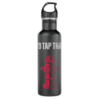 I'd Tap That Fire Hydrant Stainless Steel Water Bottle