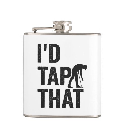 Id Tap That Funny Golf Sport Golfing Lover Gift Flask