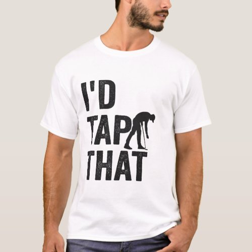 Id Tap That Funny Golf Sport Golfing Lover Gift T_Shirt