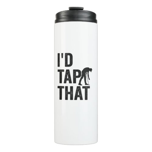 Id Tap That Funny Golf Sport Golfing Lover Gift Thermal Tumbler